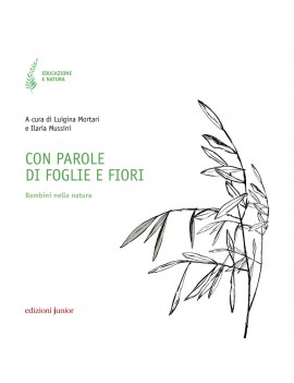 CON PAROLE DI FOGLIE E FIORI. BAMBINI NE