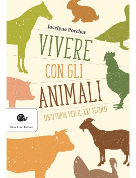 VIVERE CON GLI ANIMALI. UN'UTOPIA PER IL