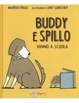 BUDDY E SPILLO VANNO A SCUOLA