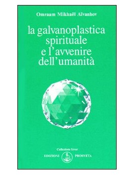 LA GALVANOPLASTICA SPIRITUALE E L'AVVENI