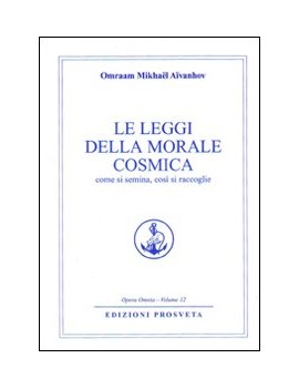 LE LEGGI DELLA MORALE COSMICA