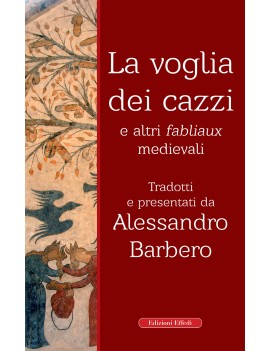 VOGLIA DEI CAZZI E ALTRI FABLIAUX MEDIEV