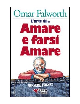 ARTE DI... AMARE E FARSI AMARE (L')