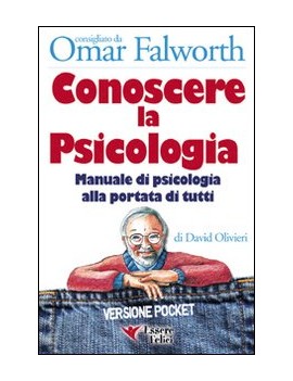 CONOSCERE LA PSICOLOGIA. MANUALE DI PSIC