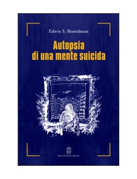 AUTOPSIA DI UNA MENTE SUICIDA