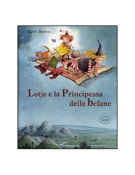 LOTJE E LA PRINCIPESSA DELLE BEFANE