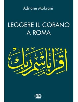 LEGGERE IL CORANO. CORANO A ROMA