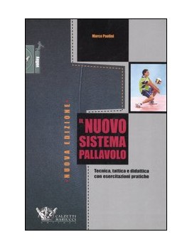 IL NUOVO SISTEMA PALLAVOLO. TECNICA, TAT