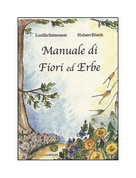 MANUALE DI FIORI ED ERBE