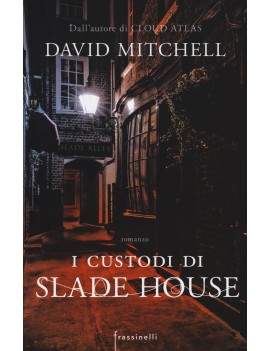 CUSTODI DI SLADE HOUSE (I)