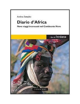 DIARIO D'AFRICA. NOVE VIAGGI INCONSUETI