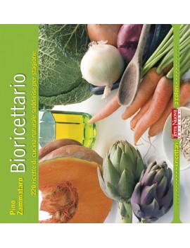 BIORICETTARIO. 220 RICETTE DI CUCINA NAT