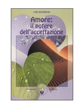 AMORE: IL POTERE DELL'ACCETTAZIONE