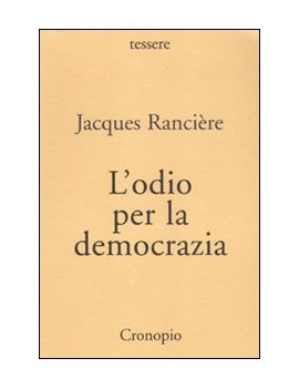 L'ODIO PER LA DEMOCRAZIA