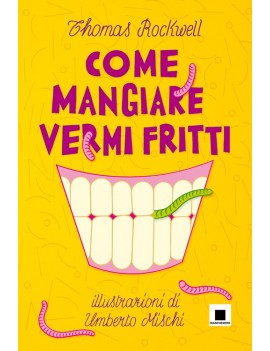 COME MANGIARE VERMI FRITTI