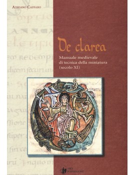 DE CLAREA. MANUALE MEDIEVALE DI TECNICA