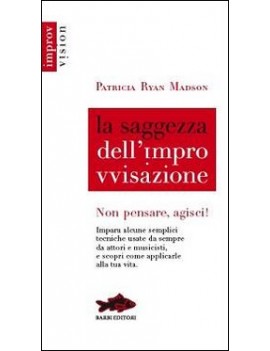 LA SAGGEZZA DELL'IMPOVVISAZIONE