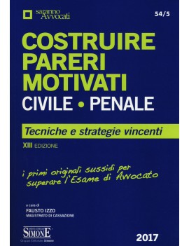 COSTRUIRE PARERI MOTIVATI CIVILE PENALE.