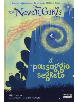 PASSAGGIO SEGRETO. THE NEVER GIRLS (IL).