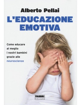 EDUCAZIONE EMOTIVA. COME EDUCARE AL MEGL