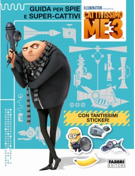 TUTTI I GADGET DI GRU. CATTIVISSIMO ME 3