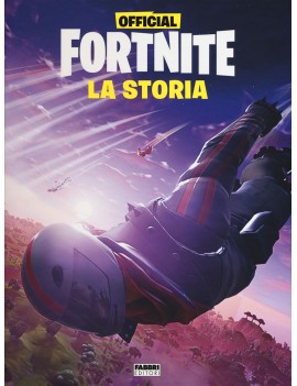 OFFICIAL FORTNITE. LA STORIA