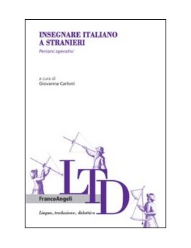 INSEGNARE ITALIANO A STRANIERI. PERCORSI