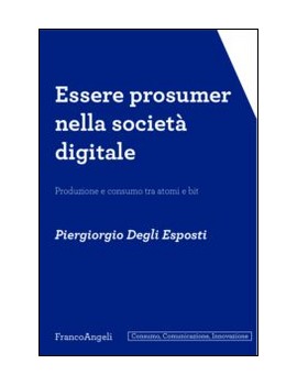 ESSERE PROSUMER NELLA SOCIETÀ DIGITALE.