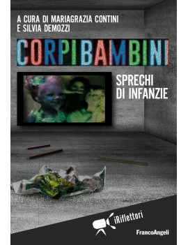 CORPI BAMBINI. SPRECHI DI INFANZIE