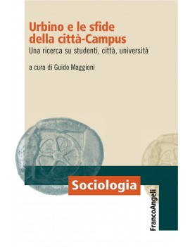 URBINO E LE SFIDE DELLA CITTÀ-CAMPUS. UN