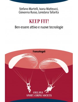 KEEP FIT! Ben-essere attivo e nuove tecnologie