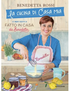 CUCINA DI CASA MIA. LE NUOVE RICETTE DI