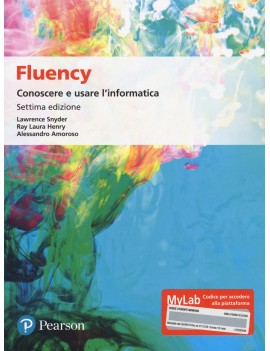 FLUENCY. CONOSCERE E USARE L'INFORMATICA