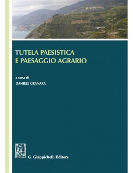 TUTELA PAESAGGISTICA E PAESAGGIO AGRARIO