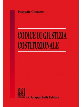 codice di giustizia costituzionale 10 ed