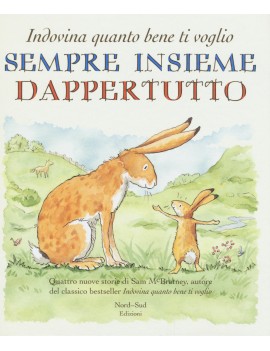 SEMPRE INSIEME DAPPERTUTTO. INDOVINA QUA