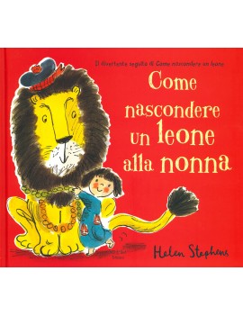 COME NASCONDERE UN LEONE ALLA NONNA. NUO