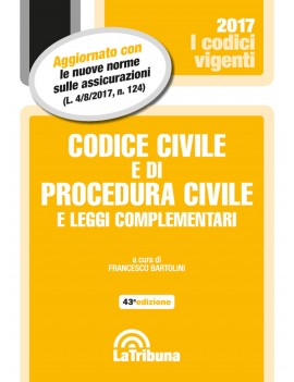 CODICE CIVILE E DI PROCEDURA CIVLE 2017