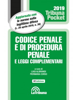 CODICE PENALE E PROCEDURA PENALE 2019