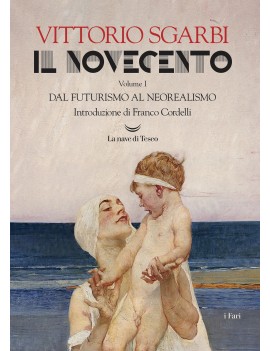 NOVECENTO (IL). VOL. 1: DAL FUTURISMO AL