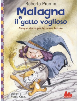 MALAGNA E IL GATTO VOGLIOSO. CINQUE STOR