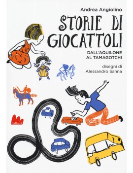 STORIE DI GIOCATTOLI. DALL'AQUILONE AL T