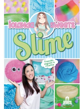 SLIME. TRUCCHI SEGRETI E RICETTE. EDIZ.