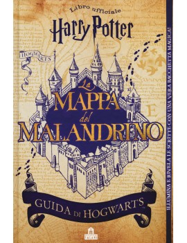 MAPPA DEL MALANDRINO. GUIDA A HOGWARTS.