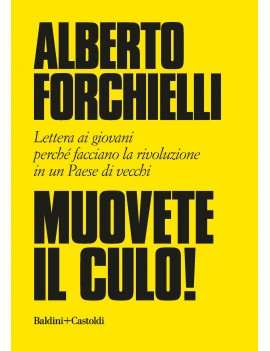 MUOVETE IL CULO! LETTERA AI GIOVANI PERC