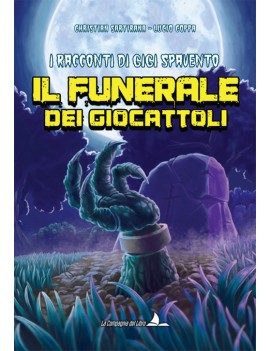 FUNERALE DEI GIOCATTOLI. I RACCONTI DI G