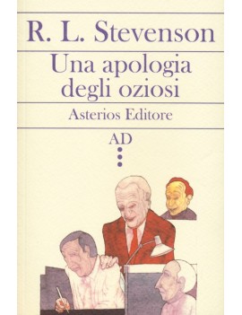 APOLOGIA DEGLI OZIOSI-DEL CONVERSARE E D