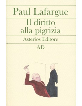 DIRITTO ALLA PIGRIZIA (IL)