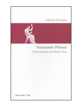 NONOSTANTE PLATONE. FIGURE FEMMINILI NEL