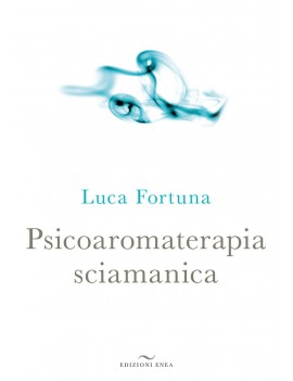 PSICOAROMATERAPIA SCIAMANICA